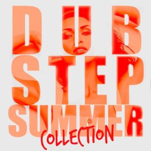 อัลบัม Dubstep Summer Collection ศิลปิน Dubstep Mix Collection