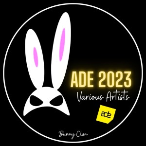 Various Artists的專輯Bunny Clan ( ADE 2023 )