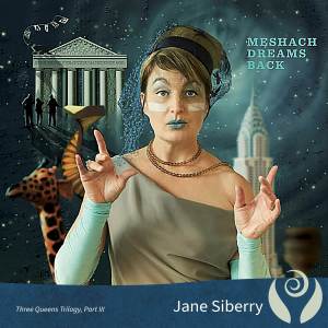Album Meshach Dreams Back (Three Queens Trilogy, Part III) from Jane Siberry