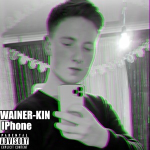 ดาวน์โหลดและฟังเพลง Iphone (Explicit) พร้อมเนื้อเพลงจาก WAINER-KIN