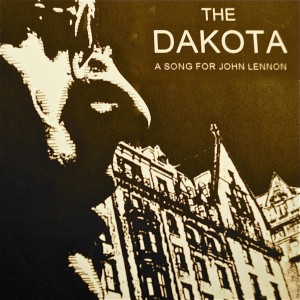 The Dakota (A Song for John Lennon)