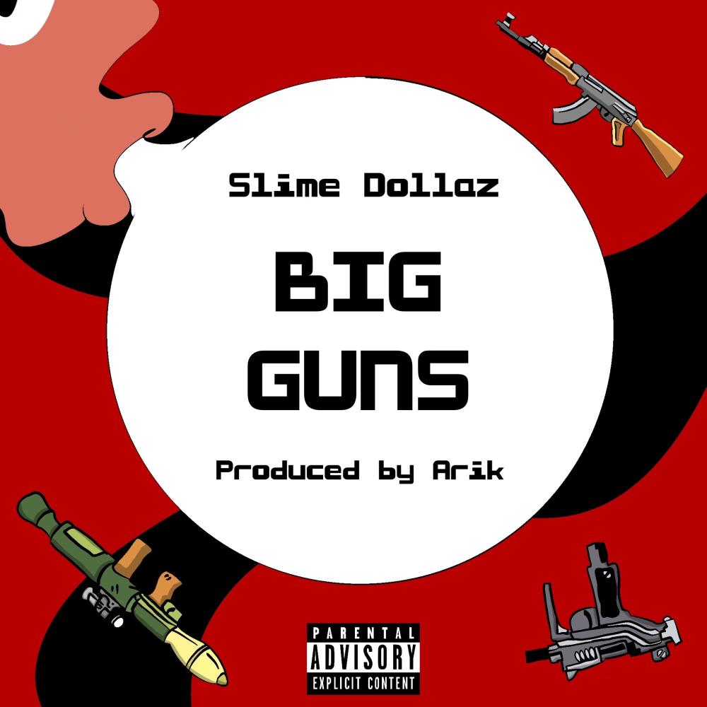 Big Guns (feat. Slime Dollaz) (Explicit)
