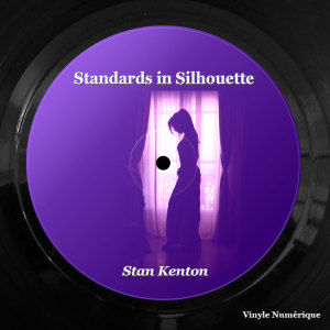 Album Standards in Silhouette oleh Stan kenton