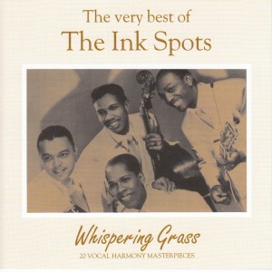 The Inkspots的专辑Whispering Grass, The Very Best Of
