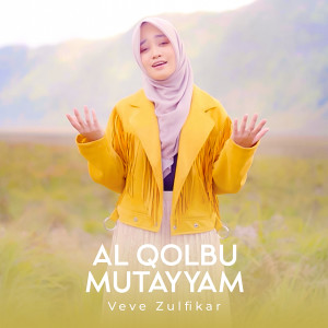 Listen to Al Qolbu Mutayyam song with lyrics from Veve Zulfikar
