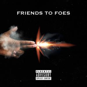 Mr Macee的專輯Friends To Foes (feat. Bloodline)