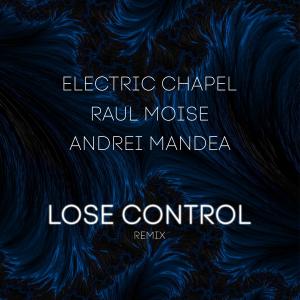 Electric Chapel的專輯Lose Control (Remix)