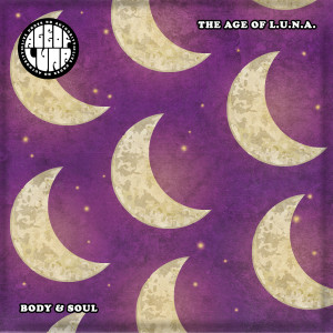 收听The Age of L.U.N.A的Body & Soul歌词歌曲