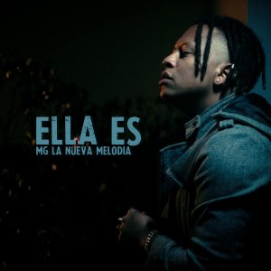 Listen to Ella Es song with lyrics from MG La Nueva Melodía
