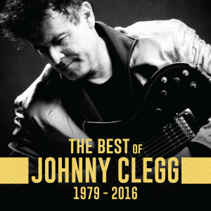 Album The Best of : 1979-2016 oleh Johnny Clegg