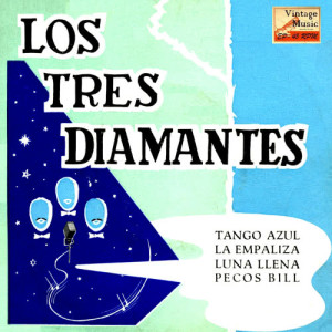 收聽Los Tres Diamantes的Tango Azul (Bolero - Tango)歌詞歌曲