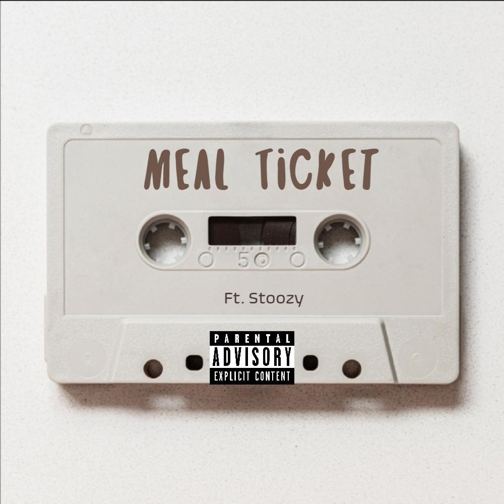 Meal Ticket (feat. Stoozy) (Explicit)
