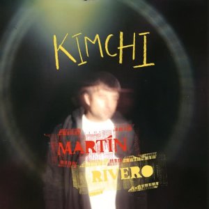 收聽Martín Rivero的Kimchi歌詞歌曲
