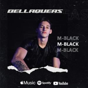 收聽M Black的BELLAQUEAS (feat. Hinojosa)歌詞歌曲