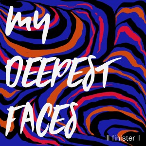 Finister的專輯My Deepest Faces