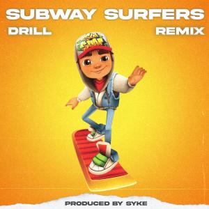 อัลบัม Subway Surfers but it's Drill ศิลปิน Syke