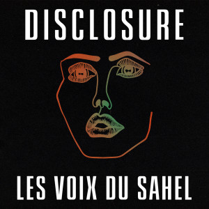 Disclosure的專輯Les Voix Du Sahel