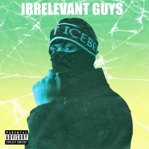 Album Irrelevant Guys (Explicit) from AD