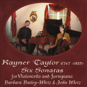 John Metz的專輯Rayner Taylor: Six Sonatas for Violoncello and Fortepiano