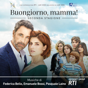 Pasquale Laino的專輯Buongiorno, mamma! - seconda stagione (Colonna sonora originale della serie TV)
