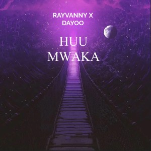Rayvanny的專輯HUU MWAKA