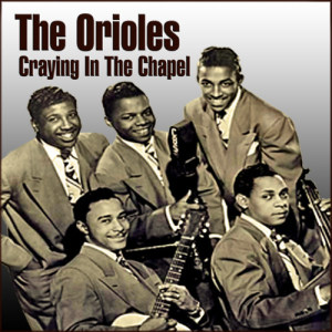 ดาวน์โหลดและฟังเพลง Crying In The Chapel พร้อมเนื้อเพลงจาก The Orioles