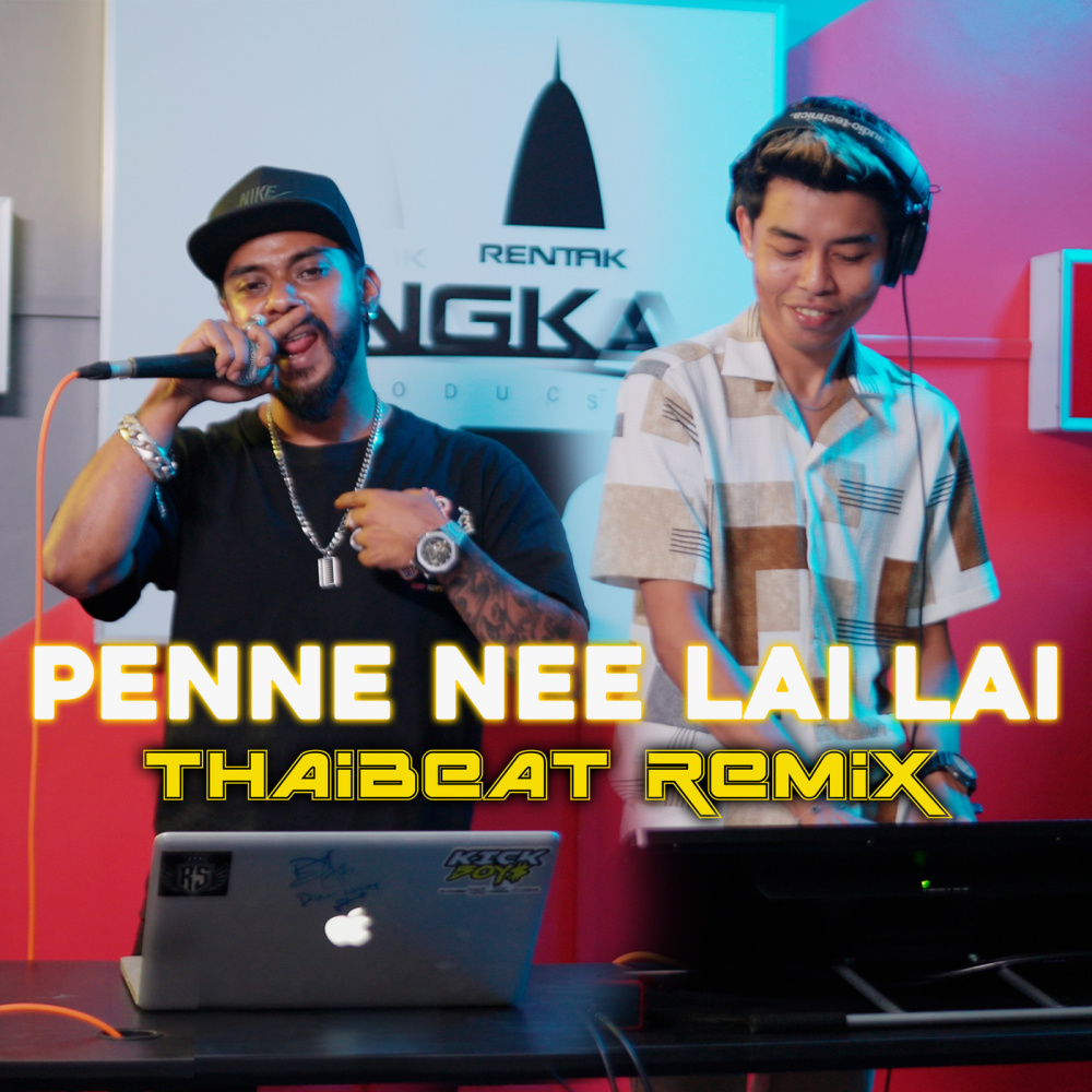 Penne Nee Lai Lai (Thaibeat Remix)