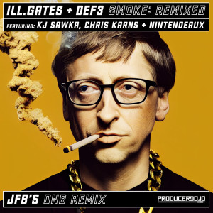 ill.gates的专辑Smoke (JFB Remix) (Explicit)