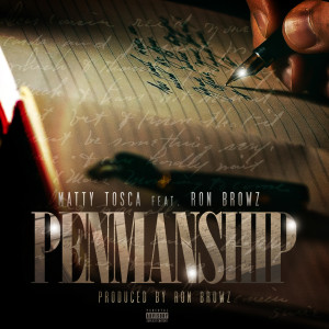 Album Penmanship (feat. Ron Browz) (Explicit) from Matty Tosca