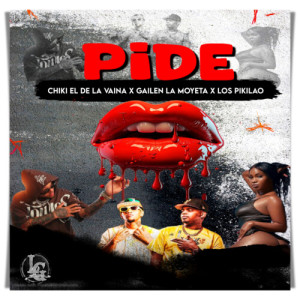 Album Pide (Explicit) from Chiki El De La Vaina