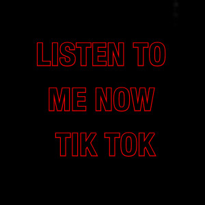 Dengarkan lagu Listen to Me Now Tik Tok (Explicit) nyanyian DDark dengan lirik
