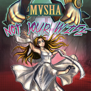 Listen to Not Your Wife song with lyrics from Mvsha
