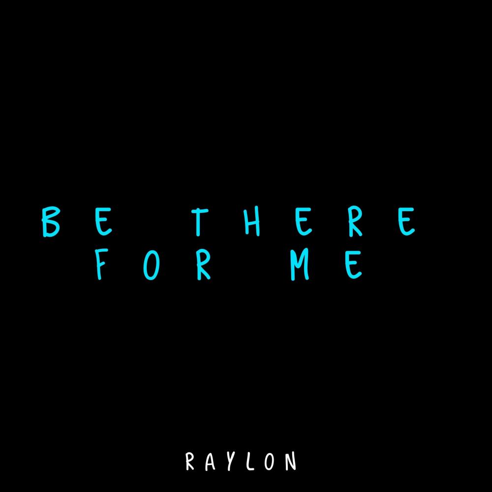 Be There for Me