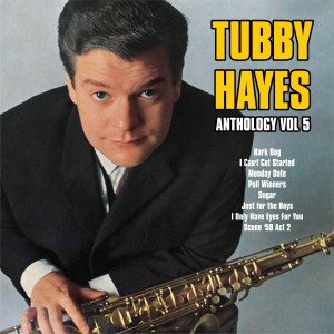 Tubby Hayes的專輯Anthology, Vol. 5
