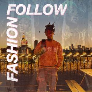 收聽Easywitit的Follow Fashion (Explicit)歌詞歌曲