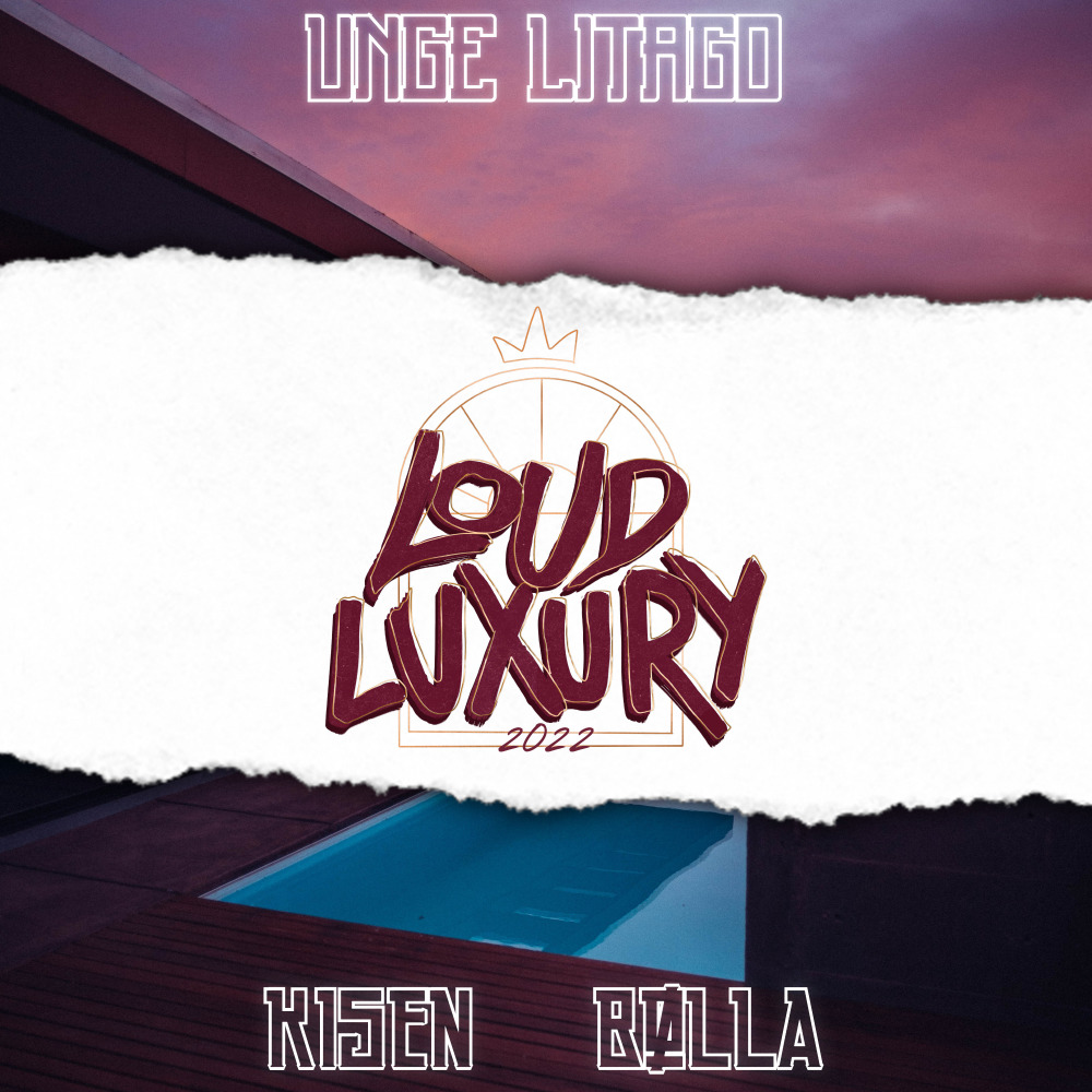 Loud Luxury 2022