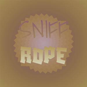 Dengarkan Sniff Rope lagu dari Gence Keso dengan lirik