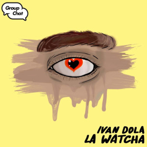 Listen to La Watcha song with lyrics from Ivan Dola