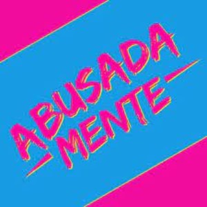 收聽TikTok的Abusadamente歌詞歌曲