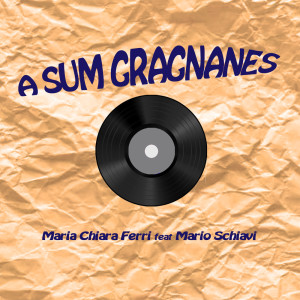 ดาวน์โหลดและฟังเพลง A sum Gragnanes พร้อมเนื้อเพลงจาก Maria Chiara Ferri