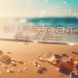 Album Only A Dream from Danny Fervent