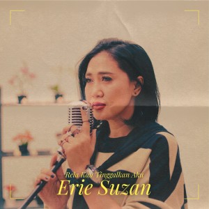 Album Rela Kau Tinggalkan Aku oleh Erie Suzan