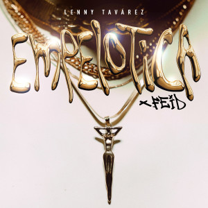 Lenny Tavárez的專輯EMPELOTICA (Explicit)