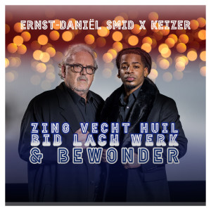 ดาวน์โหลดและฟังเพลง Zing, Vecht, Huil, Bid, Lach, Werk en Bewonder (HipHop Stars 2020) พร้อมเนื้อเพลงจาก Ernst Daniël Smid