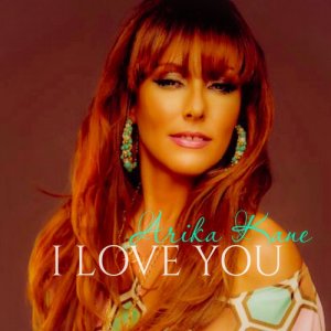 ดาวน์โหลดและฟังเพลง I Love You พร้อมเนื้อเพลงจาก Arika Kane