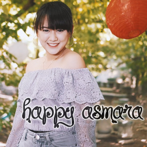 ดาวน์โหลดและฟังเพลง Saat Sayang Sayangnya พร้อมเนื้อเพลงจาก Happy Asmara