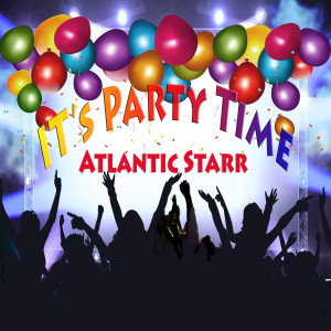 Atlantic Starr的專輯It's Party Time