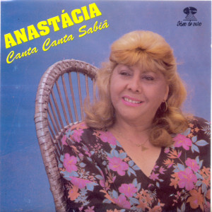 Canta Canta Sabiá dari Anastacia