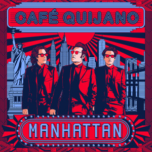 Café Quijano的專輯Manhattan (Explicit)