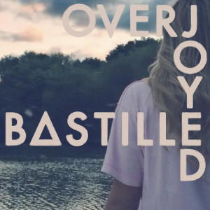 อัลบัม Overjoyed ศิลปิน Bastille